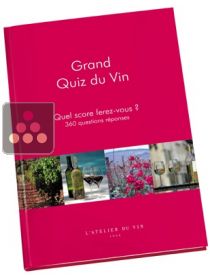 Big Wine Quiz - 360 questions and answers
 L'ATELIER du VIN